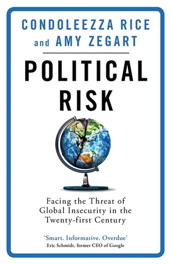 Boekomslag van 'Political Risk' door Condoleezza Rice en Amy Zegart. De titel staat in grote letters, met een gebroken aardbol. Nederlands: Boekomslag van 'Politiek Risico'.