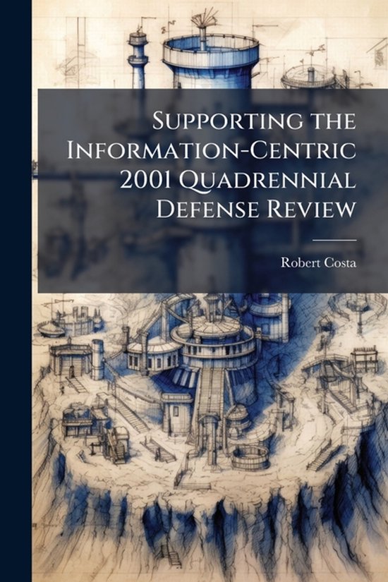 Supporting the Information-Centric 2001 Quadrennial Defense Review