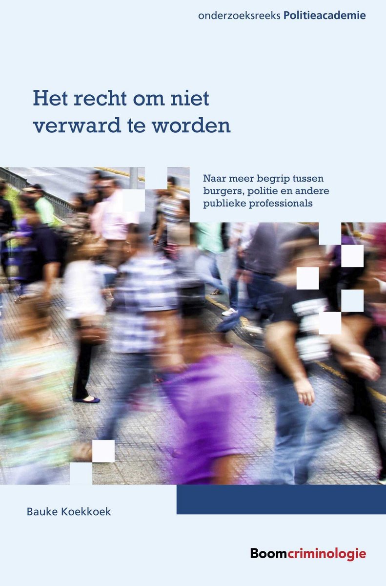 Omslag van Onderzoeksreeks Politieacademie - Het recht om niet verward te worden