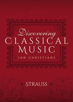 Discovering Classical Music - Discovering Classical Music: Strauss