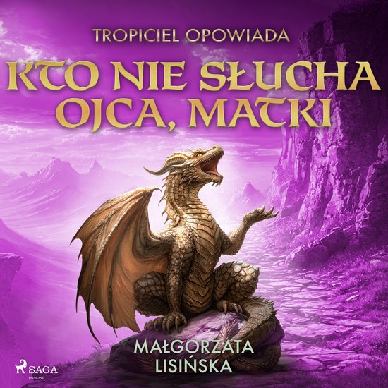 Tropiciel opowiada: Kto nie słucha ojca, matki - cover