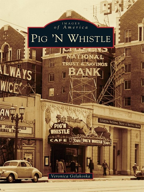 Images of America - Pig 'N Whistle - cover