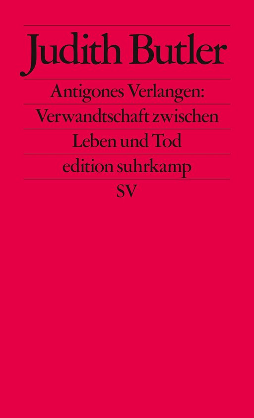 Antigones Verlangen: Verwandtschaft zwischen Leben und Tod - cover