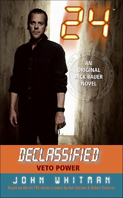 Jack Bauer Novels - 24 Declassified: Veto Power - cover