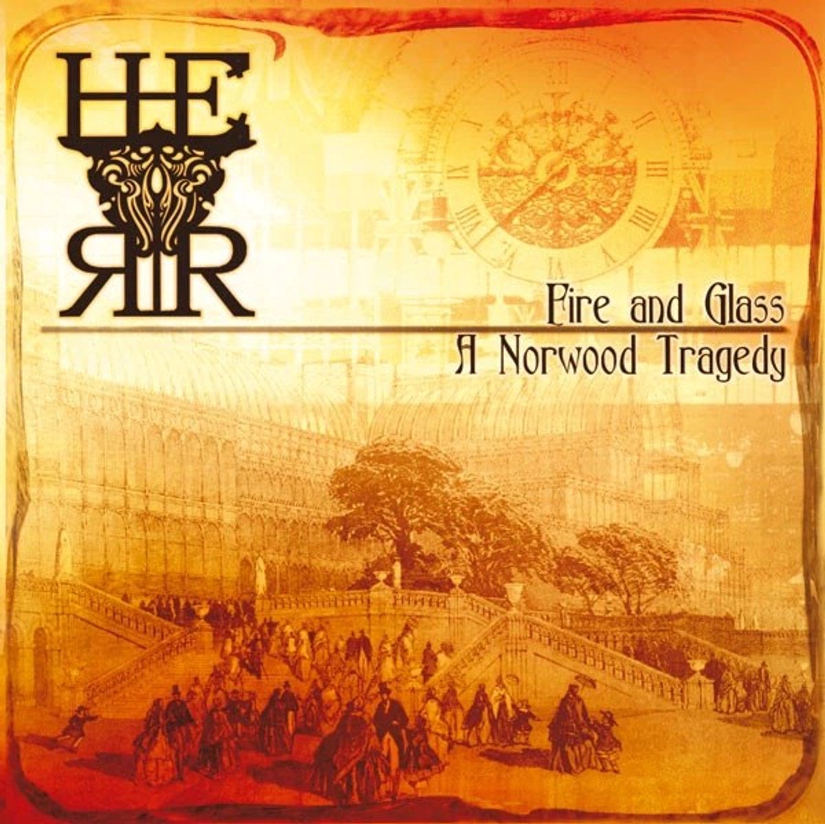 H.E.R.R. - Fire And Glass: A Norwood Tragedy (CD)