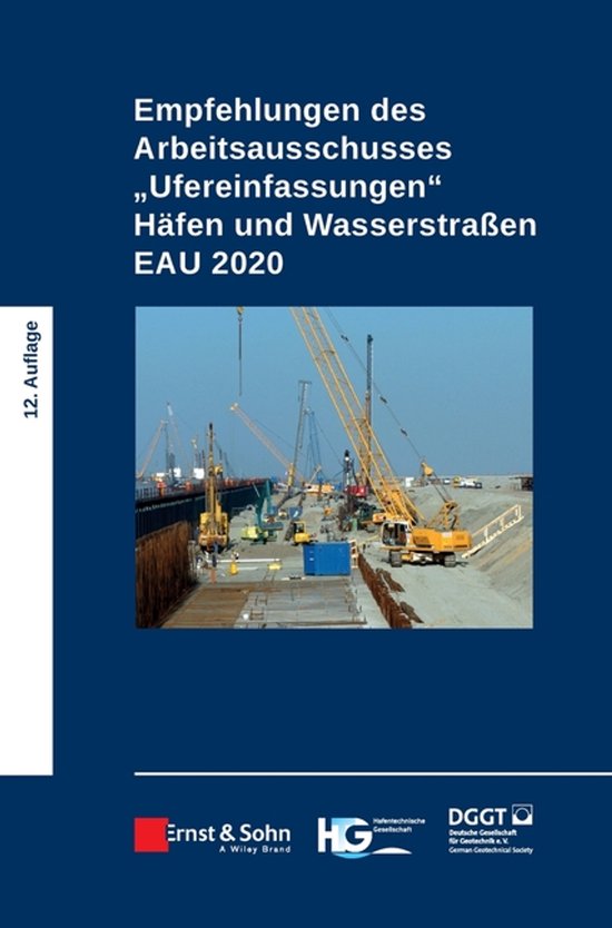 Empfehlungen des Arbeitsausschusses "Ufereinfassungen" Häfen und Wasserstraßen EAU 2020