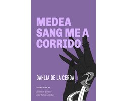 Medea Sang Me a Corrido