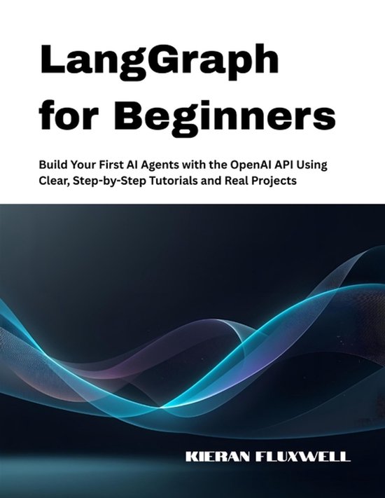 Langraph Book LangGraph for Beginners | 9798275383355 | Kieran Fluxwell | Boeken | bol