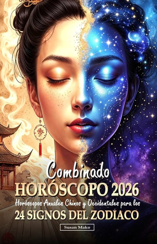 Chinese Horoscopes 2026: The Year of the Fire Horse- Horóscopo Combinado 2026 para 24 Signos del Zodiaco