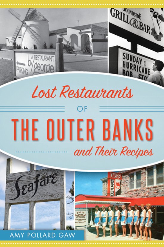 Lost Restaurants of the Outer Banks and Their Recipes - cover