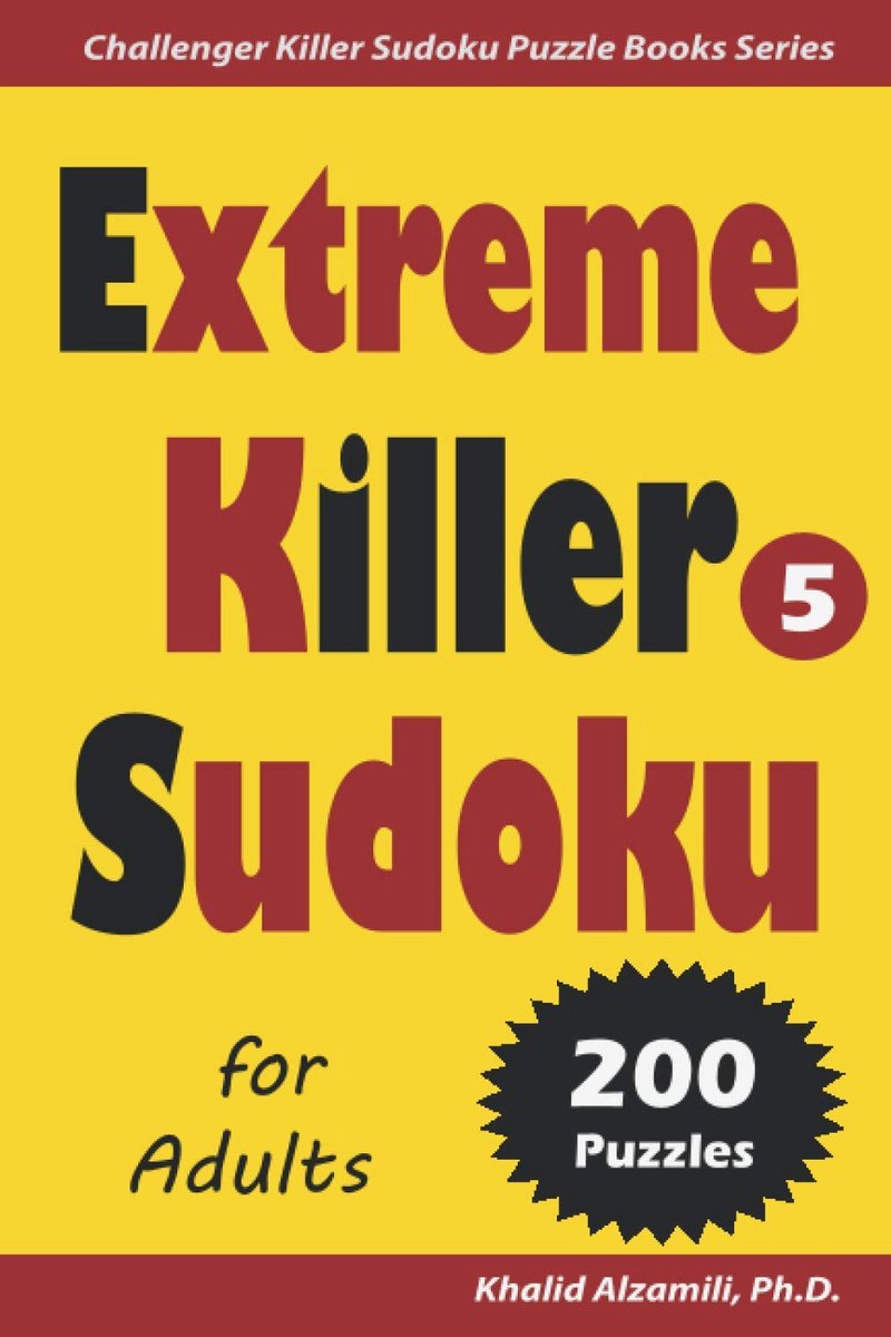 200 Extreme Killer Sudoku Puzzels - 9x9 - Hersenfitness en Logisch Denken