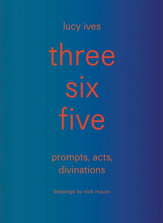 three six five:prompts, acts, divinations (an inexhaustible  ... - cover