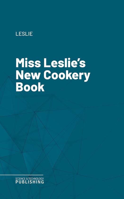 Miss Leslie's New Cookery Book - cover
