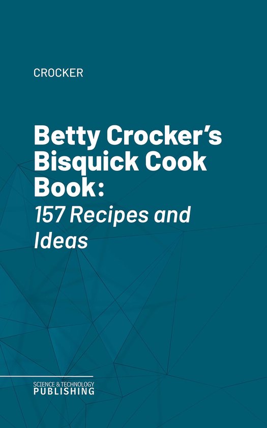 Betty Crocker's Bisquick Cook Book - cover