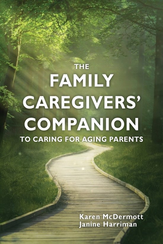 The Family Caregivers' Companion to Caring for Aging Parents - cover