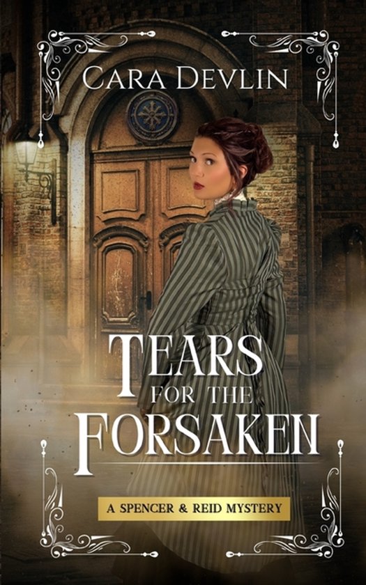 Spencer & Reid Mysteries- Tears for the Forsaken - cover