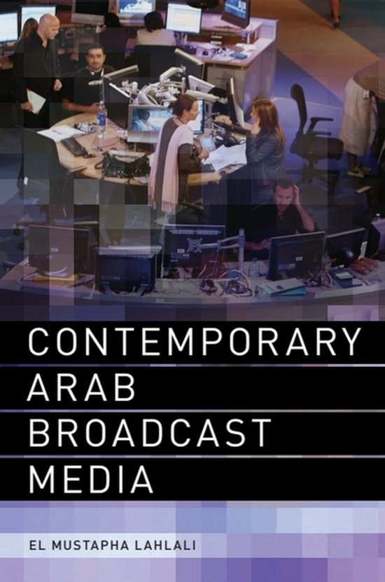 Boekcover met de titel "CONTEMPORARY ARAB BROADCAST MEDIA" en een foto van een nieuwsredactie.