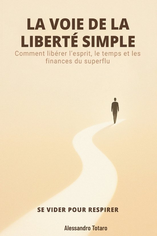 Minimalisme Financier Et Vie Simple-LA VOIE DE LA LIBERTÉ S ... - cover