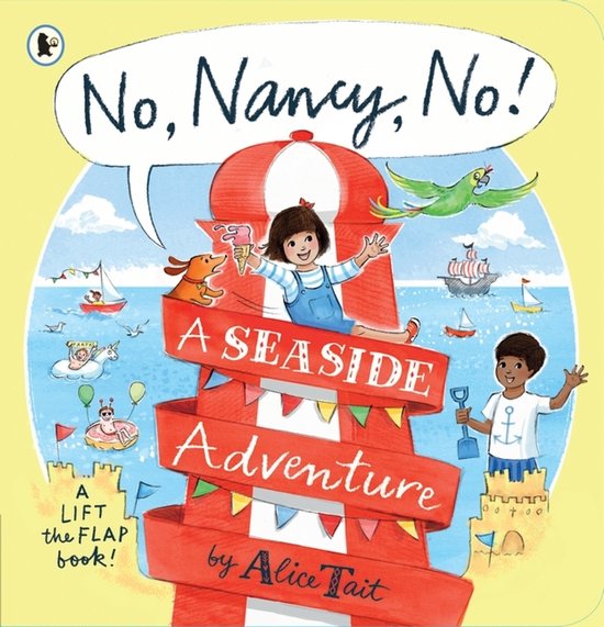 Boek 'No, Nancy, No! A Seaside Adventure' van Alice Tait. Meisje met hond op een vuurtoren, met een papegaai en boten op zee.