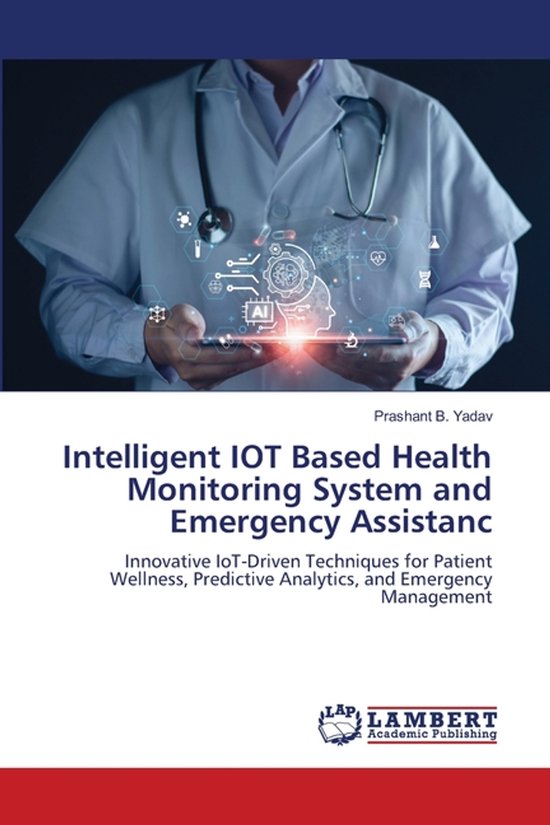 Intelligent IOT Based Health Monitoring System and Emergency Assistanc ...