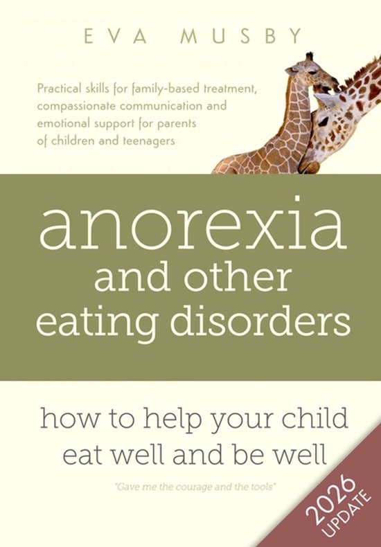 Boek 'Anorexia en andere eetstoornissen' met een giraffe-illustratie. Titel: 'hoe help je je kind goed en gezond eten'. 2026 update.