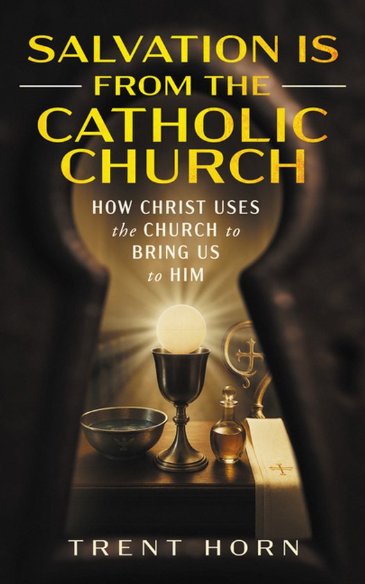 Salvation Is from the Catholic Church