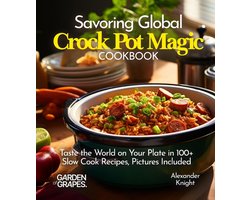 Slow Cooker Collection- Savoring Global Crock Pot Magic Cookbook
