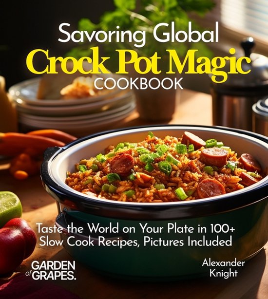 Slow Cooker Collection- Savoring Global Crock Pot Magic Cook ... - cover