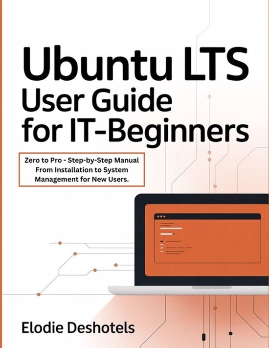 Ubuntu LTS User Guide for IT-Beginners | 9798243116589 | Elodie ...