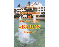 The Red Sea - A Corner of Earthly Paradise for Body and Soul.- Luxurious hotel in Ras Nasrani Bay. Baron Resort 5*