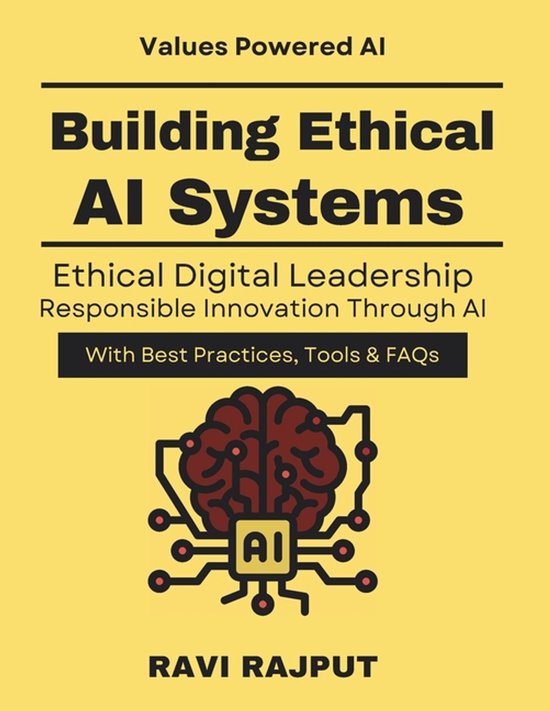 Building Ethical AI Systems, Ravi Rajput | 9798243373685 | Livres | bol