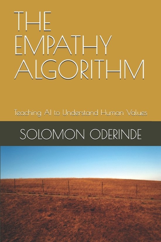The Empathy Algorithm | 9798243374972 | Solomon Oyetunji Oderinde ...