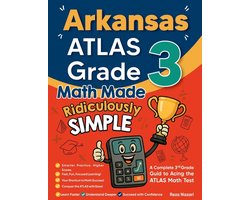 Arkansas ATLAS Grade 3 Math Made Ridiculously Simple
