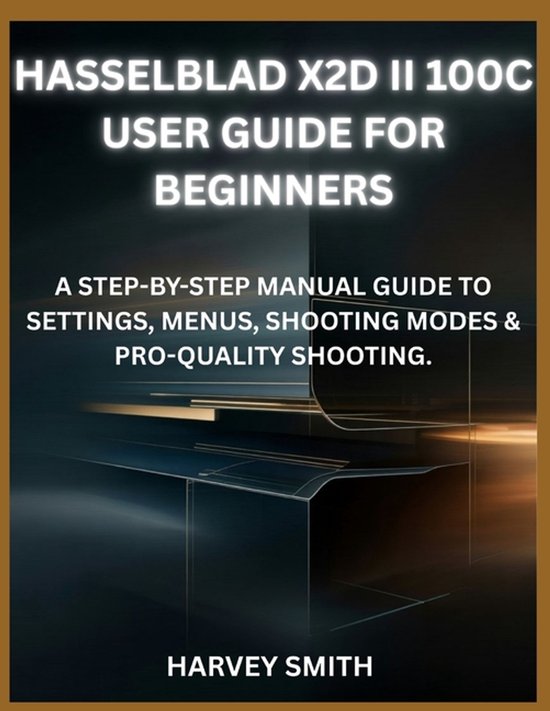 Hasselblad X2d II 100c User Guide for Beginners - cover