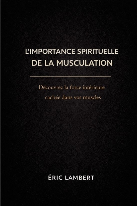 L'Importance Spirituelle de la Musculation - cover