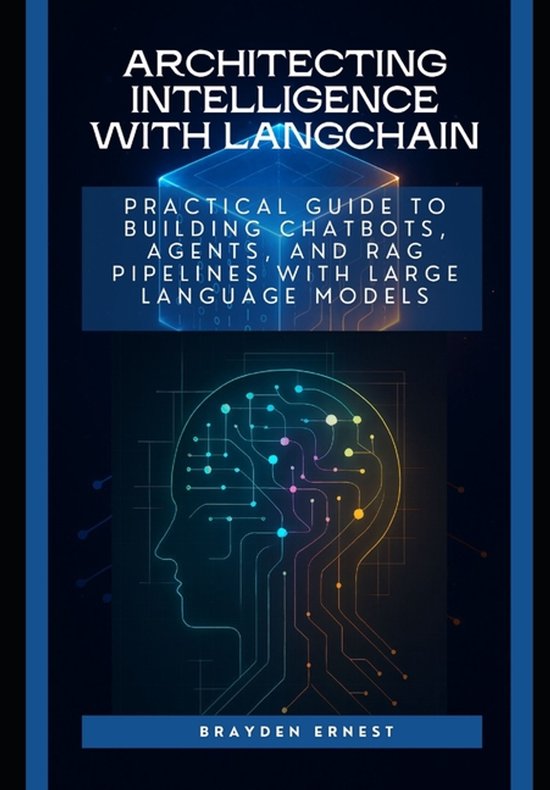 Architecting Intelligence with LangChain | 9798242410084 | Brayden ...