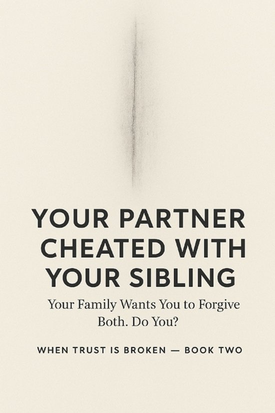 When Trust Is Broken- YOUR PARTNER CHEATED WITH YOUR SIBLING ... - cover