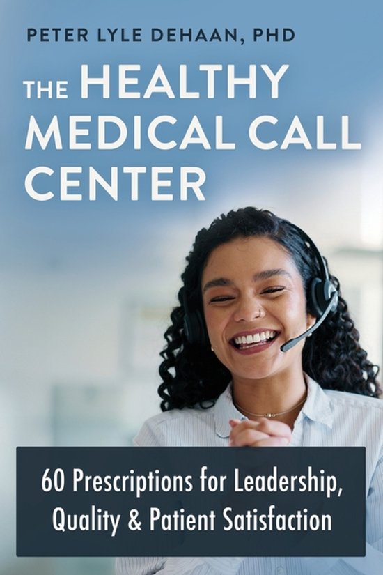 Call Center Success-The Healthy Medical Call Center - cover