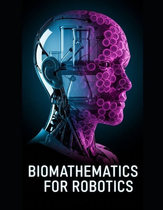 Robotics Systems Engineering- Biomathematics for Robotics - cover