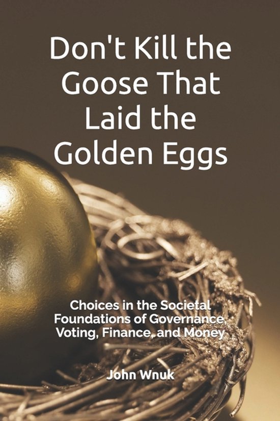 Don't Kill the Goose That Laid the Golden Eggs - cover