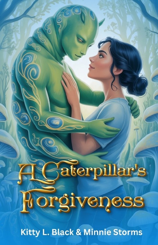 The Garden Collection-A Caterpillar's Forgiveness - cover