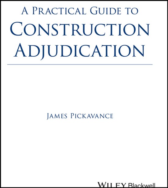 A Practical Guide to Construction Adjudication (ebook), James ...