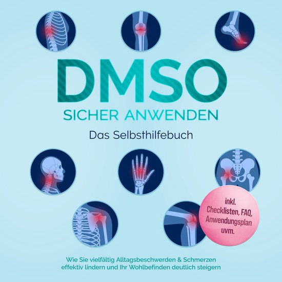 DMSO sicher anwenden - Das Selbsthilfebuch: Wie Sie vielfäl ... - cover