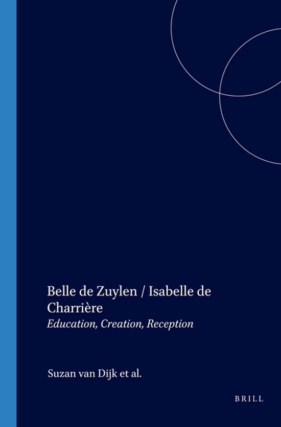 Couverture de livre avec le titre 'Belle de Zuylen / Isabelle de Charrière: Education, Creation, Reception' en lettres blanches sur fond bleu foncé.