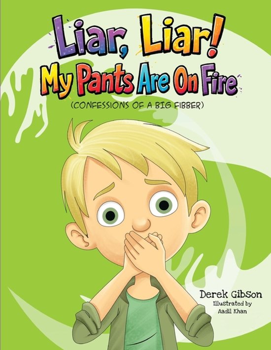 Liar Liar, My Pants Are On Fire!