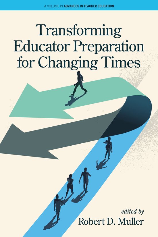 Advances in Teacher Education - Transforming Educator Prepar ... - cover