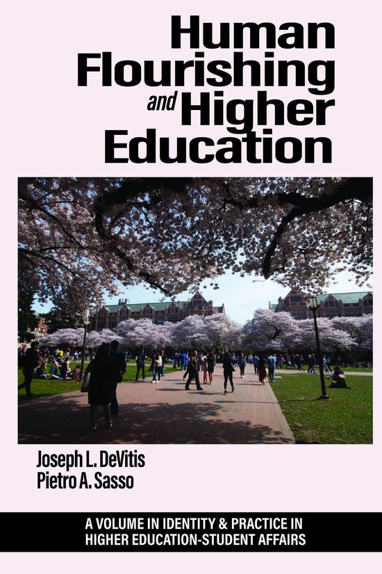 Identity & Practice in Higher Education-Student Affairs - Human Flourishing and Higher Education