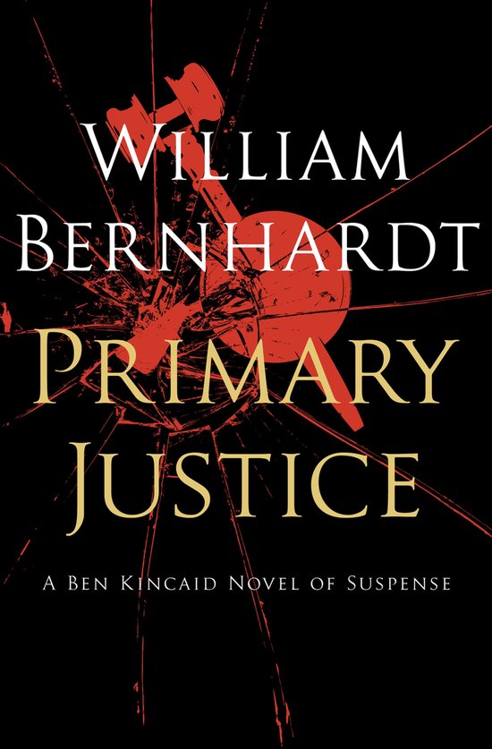 The Ben Kincaid Novels 1 - Primary Justice - cover