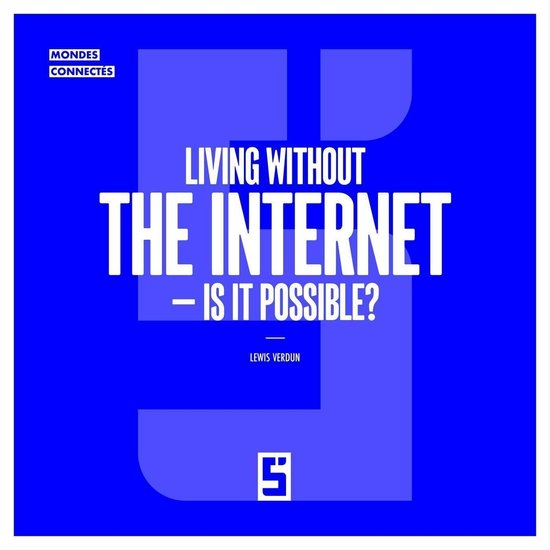 Living without the Internet - Is it possible ? - cover