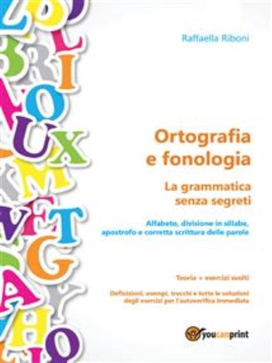 Ortografia e fonologia. Teoria + esercizi svolti. La grammat ... - cover